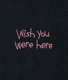 Wish You Were Here Embroidered Ments T-Shirt - - Riot Society