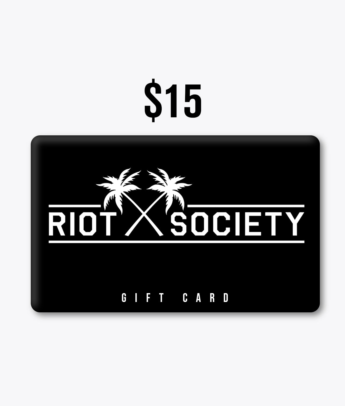 $15 E-Gift Card - - Riot Society