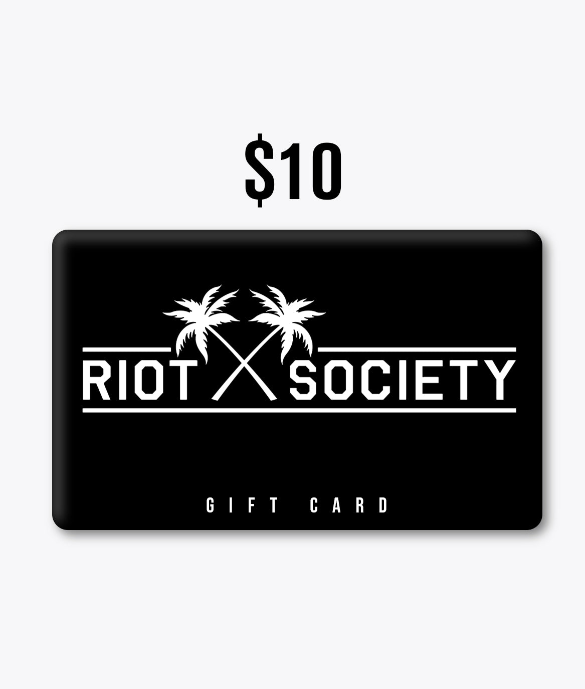 $10 E-Gift Card - - Riot Society