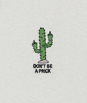 Don't Be a Prick Cactus Embroidered Womens Tee - - Riot Society