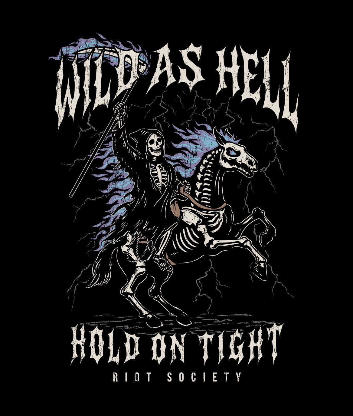 Wild As Hell Reaper Hold On Tight Mens T-Shirt - Black - - Riot Society