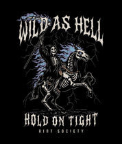 Wild As Hell Reaper Hold On Tight Mens T-Shirt - Black - - Riot Society