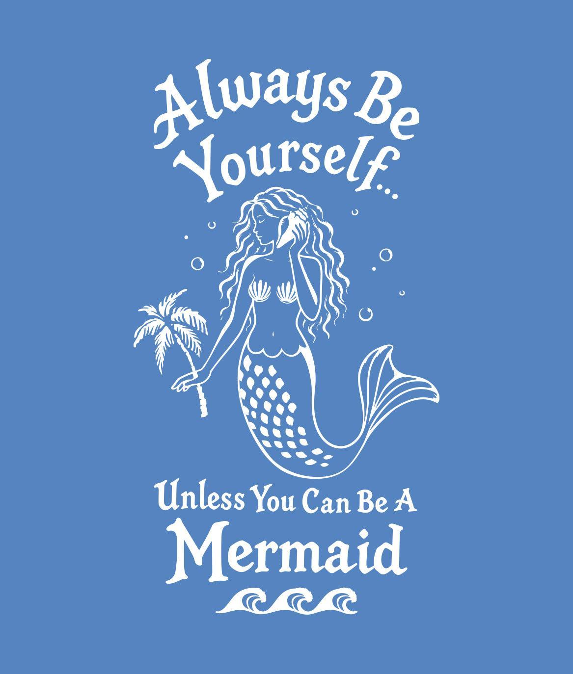 Always Be yourself Mermaid Girls Tee - Iris Blue - - Riot Society