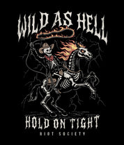 Wild As Hell Skeleton Hold On Tight Mens Hoodie - Black - - Riot Society